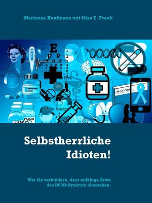 cover image of Selbstherrliche Idioten!
